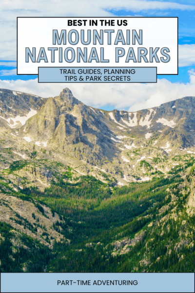Best Mountain National Parks in the US