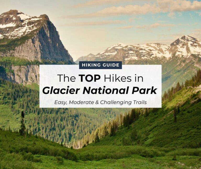 The Ultimate Glacier National Park Guide 768x644