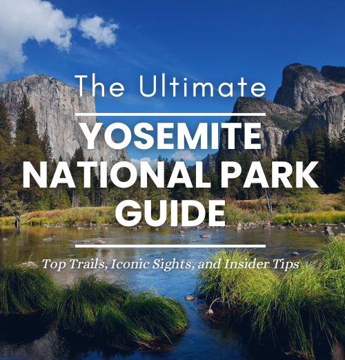 Scenic landscape of Yosemite National Park with the blog title 'Your Ultimate Yosemite National Park Guide' written across the image.