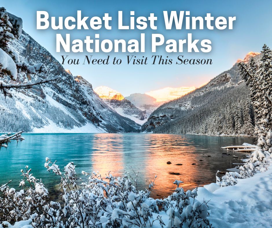 Snowy mountainous landscape with a stunning lake in the foreground, representing a bucket list winter national park destination.