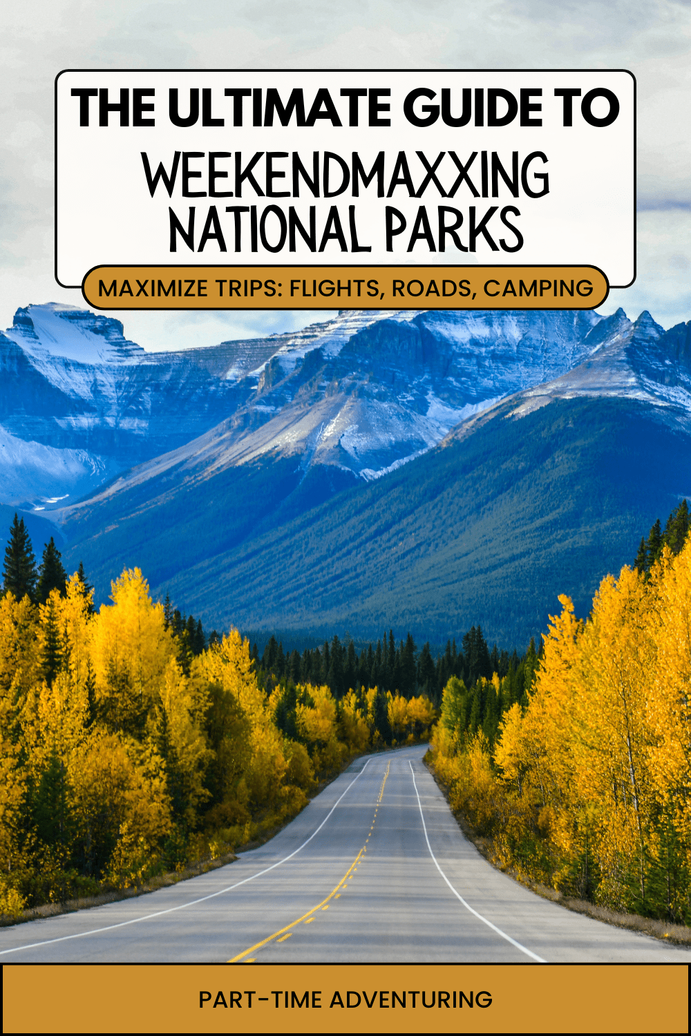 How to Weekendmaxx National Parks in 2026
