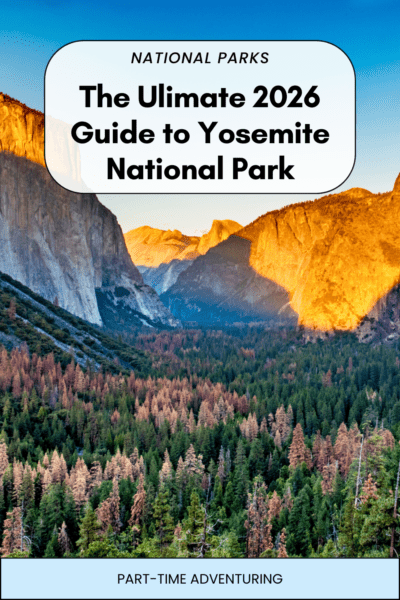 What You Must Know Before Visiting Yosemite in 2026
