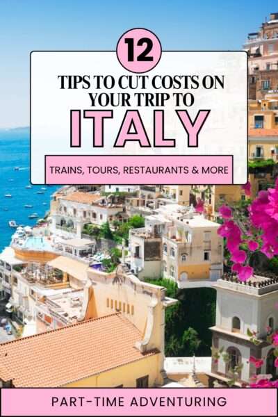 How to Save Money in Italy: 12 Practical Tips for Affordable Travel