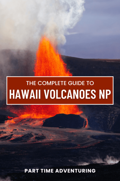 Hawaii Volcanoes National Park: The Complete 2026 Visitor Guide
